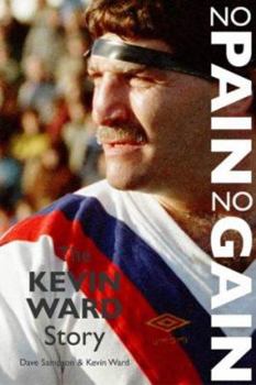 Paperback No Pain No Gain: The Kevin Ward Story Book