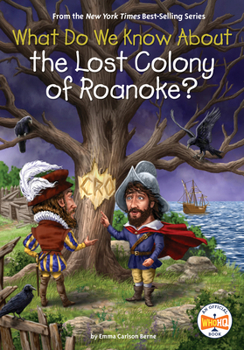 Library Binding What Do We Know about the Lost Colony of Roanoke? Book