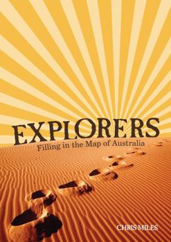 Paperback Explorers: Filling in the Map of Australia (Our Stories) Book
