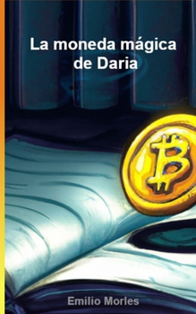 Paperback La moneda mágica de Daria [Spanish] Book