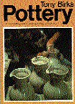 Paperback Tony Birks' Pottery: A complete guide to pottery-making techniques Book