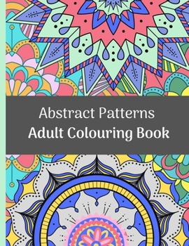 Paperback Abstract Patterns: Adult Colouring Book