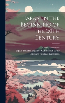Hardcover Japan in the Beginning of the 20th Century Book