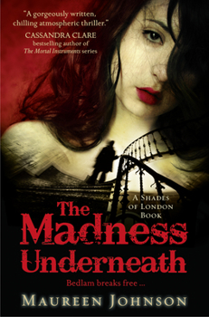 The Madness Underneath - Book #2 of the Shades of London