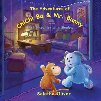 Paperback The Adventures of ChiChi Ba and Mr. Bunny "First Encounter with Shadow" Book