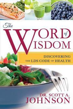 Paperback The Word of Wisdom: Discovering the Lds Code of Health Book