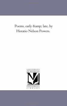 Paperback Poems, Early and Late, by Horatio Nelson Powers. Book