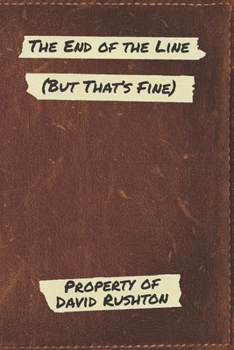 Paperback The End of the Line: (But That's Fine) Book