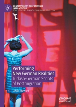 Paperback Performing New German Realities: Turkish-German Scripts of Postmigration Book