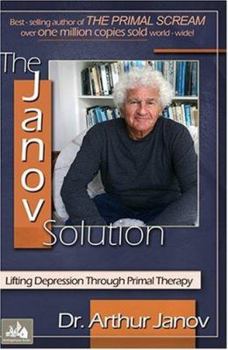 Paperback The Janov Solution: Lifting Depression Through Primal Therapy Book