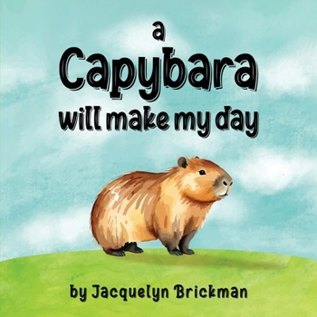 Paperback A capybara will make my day Book