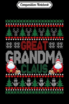 Paperback Composition Notebook: Christmas - Great Grandma Ugly Sweater Journal/Notebook Blank Lined Ruled 6x9 100 Pages Book