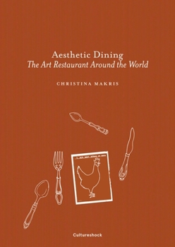 Hardcover Aesthetic Dining: The Art Restaurant Around the World Book