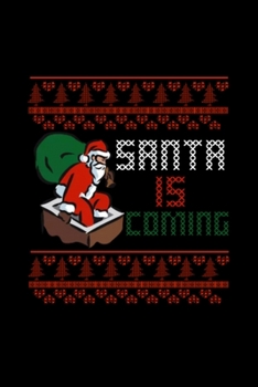 Santa Is Coming Notebook: Blank Lined Notebook Journal for Work, School, Office | 6x9 110 page