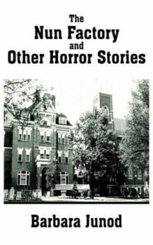 Paperback The Nun Factory and Other Horror Stories Book