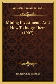 Paperback Mining Investments And How To Judge Them (1907) Book