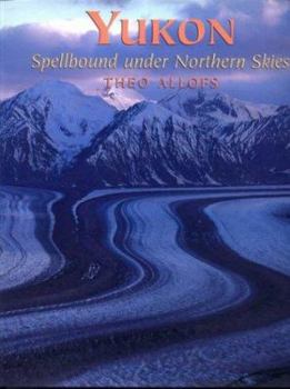 Hardcover Yukon: Spellbound Under Northern Skies Book