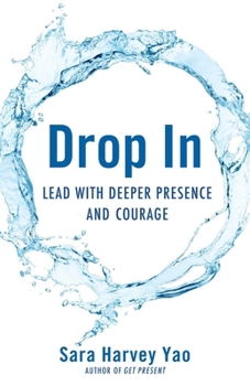 Paperback Drop in: Lead with Deeper Presence and Courage Book