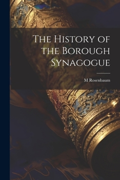 Paperback The History of the Borough Synagogue Book