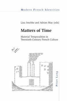 Paperback Matters of Time: Material Temporalities in Twentieth-Century French Culture Book