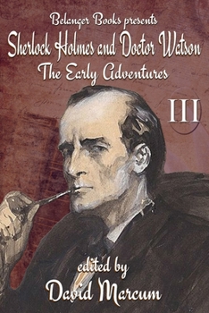 Paperback Sherlock Holmes and Dr. Watson: The Early Adventures Volume III Book