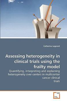 Paperback Assessing heterogeneity in clinical trials using the frailty model Book