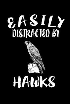 Paperback Easily Distracted By Hawks: Animal Nature Collection Book