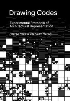 Hardcover Drawing Codes: Experimental Protocols of Architectural Representation Book