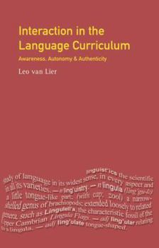 Hardcover Interaction in the Language Curriculum: Awareness, Autonomy and Authenticity Book