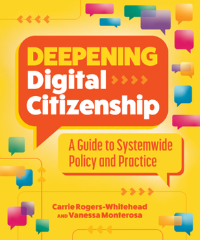 Paperback Deepening Digital Citizenship: A Guide to Systemwide Policy and Practice Book