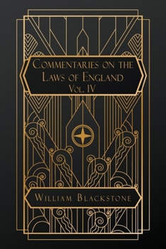 Commentaries on the Laws of England: Volume IV