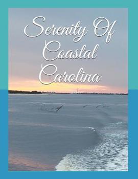 Paperback Serenity Of Coastal Carolina Book