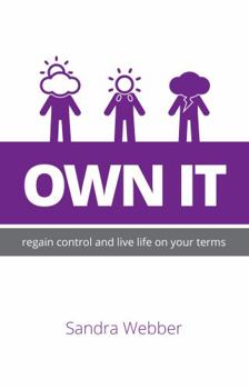 Paperback Own It: Regain Control and Live Life on Your Terms Book