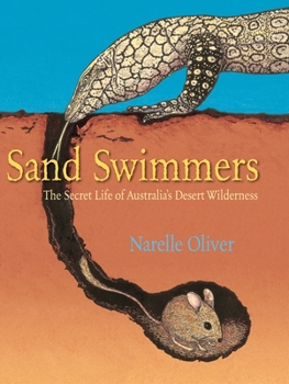 Hardcover Sand Swimmers: The Secret Life of Australia's Desert Wilderness Book