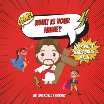 Paperback What is your Name? (What does Jesus calll you?): Look What Jesus Calls you!! Book