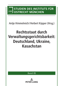 Hardcover Rechtsstaat durch Verwaltungsgerichtsbarkeit: Deutschland, Ukraine, Kasachstan [German] Book
