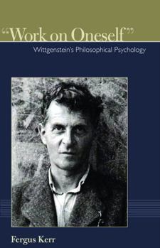 Paperback Work on Oneself: Wittgensteins Philosophical Psychology Book