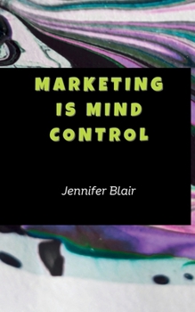 Paperback Marketing is Mind Control Book