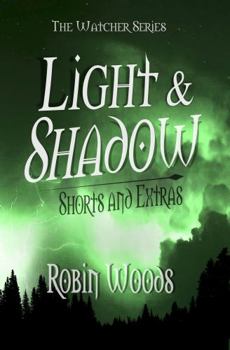 Paperback Light & Shadow: The Watcher Series Shorts and Extras Book