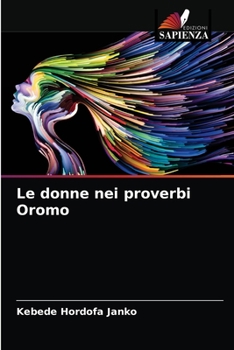 Paperback Le donne nei proverbi Oromo [Italian] Book