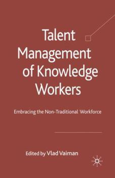 Paperback Talent Management of Knowledge Workers: Embracing the Non-Traditional Workforce Book