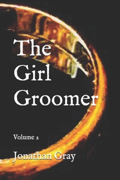 Paperback The Girl Groomer: Volume 2 Book