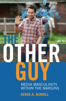 Paperback The Other Guy: Media Masculinity Within the Margins Book