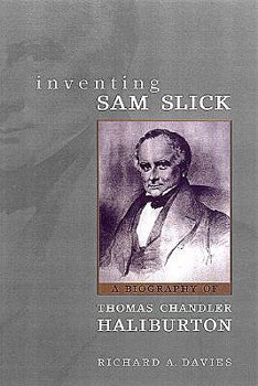 Hardcover Inventing Sam Slick: A Biography of Thomas Chandler Haliburton Book