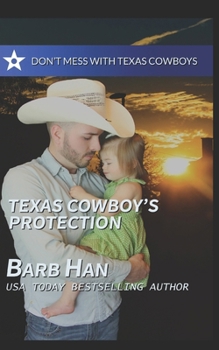 Texas Cowboy's Protection - Book #1 of the Don't Mess With Texas Cowboys
