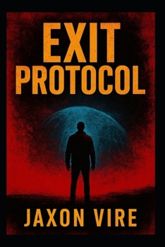 Paperback Exit Protocol: When freedom is forbidden, escape becomes rebellion. Book