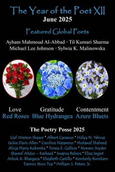 The Year of the Poet XII ~ June 2025 (The Year of the Poet: Poets Create Bridges of Cultural Understanding Poetry Series)