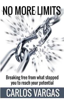 Paperback No More Limits: Breaking free from what stopped you to reach your potential Book