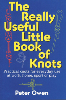 Paperback The Really Useful Little Book of Knots Book