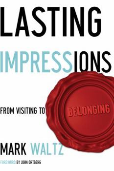 Paperback Lasting Impressions: From Visiting to Belonging Book